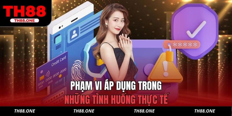 Phạm vi áp dụng trong những tình huống thực tế